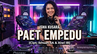 Download lagu LAGU GAYO 🔥 - PAET EMPEDU | Cipt: Ikhsan SA & Alwi IB (ISMA KUSARA REMIX)  mp3