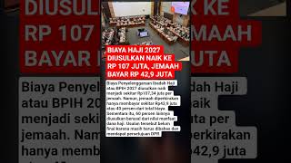 Download lagu BIAYA HAJI 2027 DIUSULKAN NAIK KE RP 107 JUTA, JEMAAH BAYAR RP 42,9 JUTA mp3