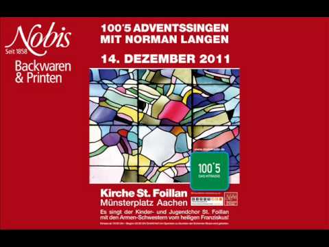 100,5 Das Hitradio Adventssingen mit Norman Langen am 14.12.11 mit Unterstützung von Nobis Printen