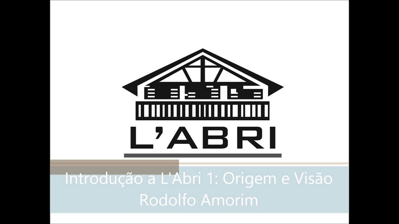 Introdução a L'Abri 1:  Origem e Visão - Rodolfo Amorim