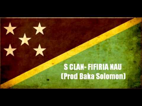 S CLAN- FIFIRIA NAU (Prod Baka Solomon) (Solomon Islands Music 2015)