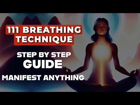 A Powerful Technique for Manifestation | The Secret of 111 Breathing
