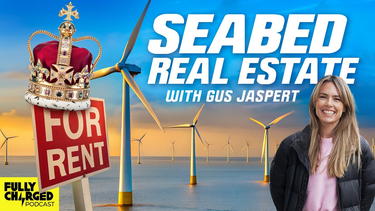 The Ocean, The Crown Estate & The Hidden Story of Offshore Wind Energy! | Fully Charged Show Podcast