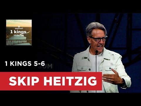 1 Kings 5-6 | Skip Heitzig
