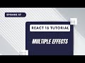 React 18 Tutorial UseEffect Multiple Effects
