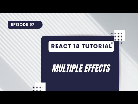 React 18 Tutorial Useeffect Multiple Effects