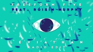 Freeform five featuring Róisín Murphy - 'Leviathan' (Radio Edit)