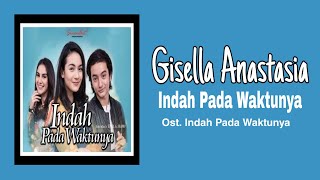 Download lagu Gisel Anastasia - Indah Pada Waktunya | Ost. Indah Pada Waktunya mp3 Download lagu Gisel Anastasia - Indah Pada Waktunya | Ost. Indah Pada Waktunya mp3