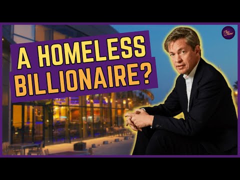 The Incredible Life Of The Homeless Billionaire