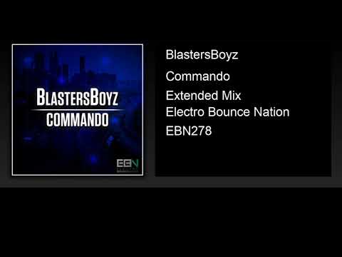 BlastersBoyz - Commando (Extended Mix)