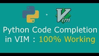 Python Code Completion in VIM | 100% Working