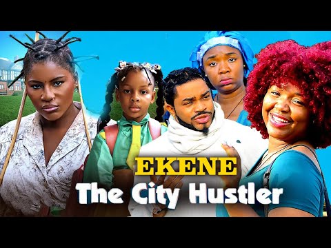 EKENE THE CITY HUSTLER~ EKENE UMENWA, DESTINY ETIKO, MALEEK MILTON 2026 Latest Nigerian Movies