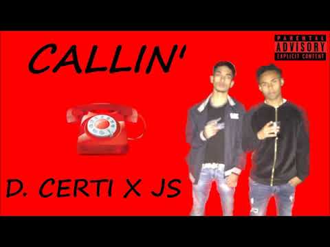 D. Certi X JS - Callin'