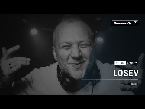 LOSEV [ house ] @ Pioneer DJ TV | Moscow