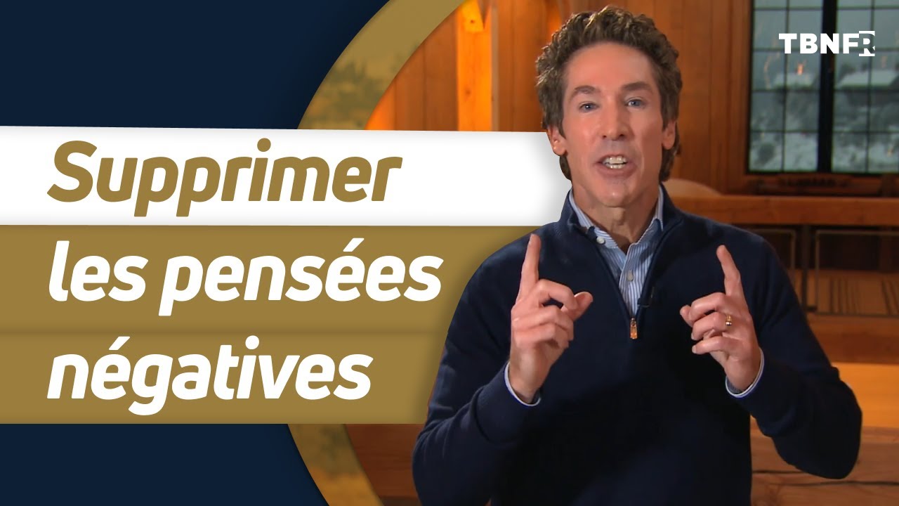 Joel Osteen : Se liberer du négatif (partie 1) | Enseignement complet | tbnfr