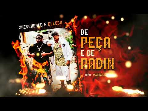 SHEVCHENKO E ELLOCO - DE PEÇA E DE RADIN