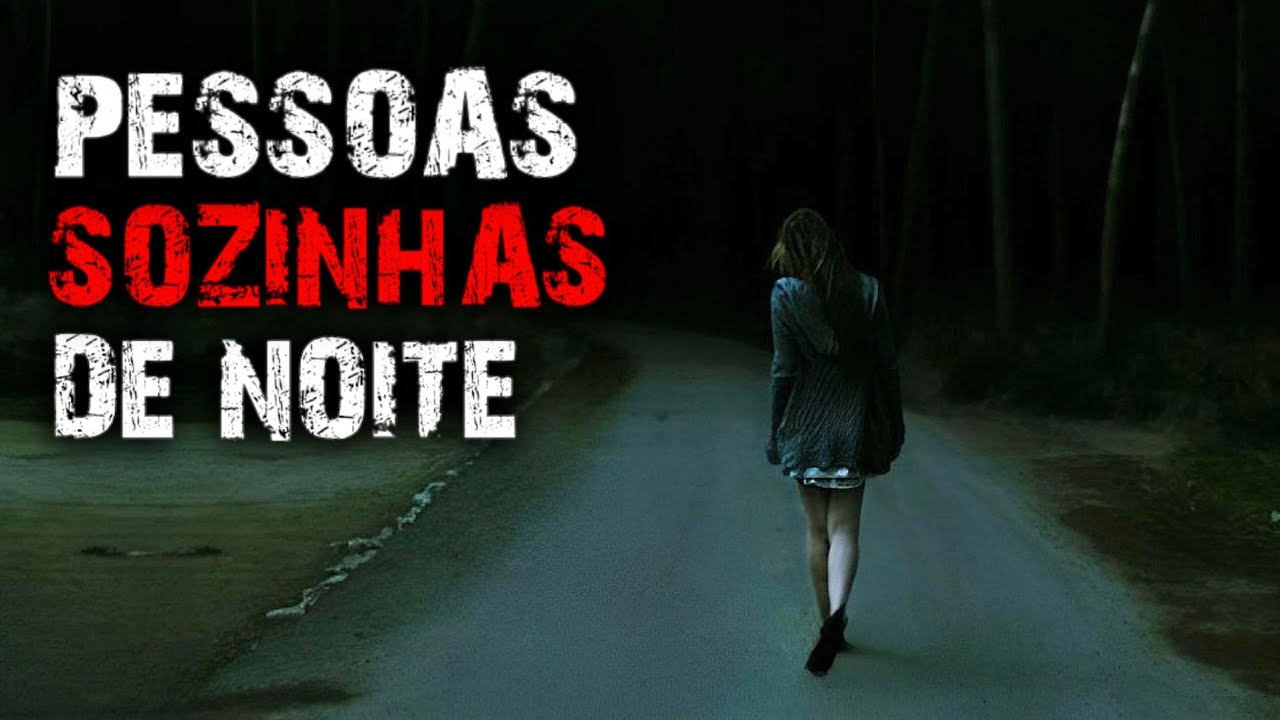 7 HISTÓRIAS DE TERROR - PESSOAS SOZINHAS DE NOITE