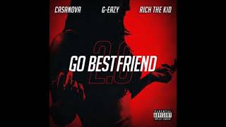 Casanova ft. G-Eazy &amp; Rich The Kid - Go BestFriend 2.0 SLOWED DOWN