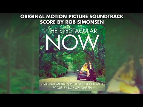 The Spectacular Now Soundtrack - Rob Simonsen + Bonus Tracks - #robsimonsen