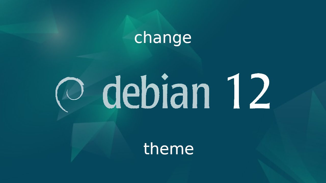 how to change Debian 12 theme ?