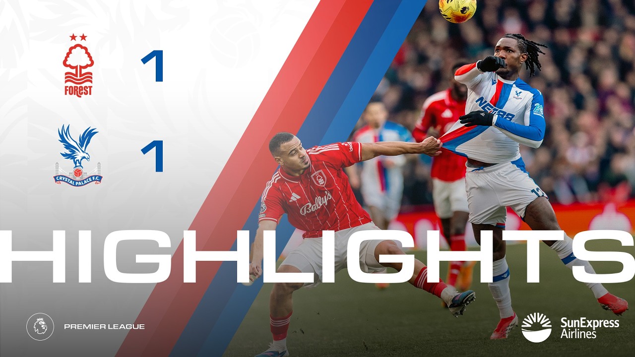Nottingham Forest vs Crystal Palace Highlights