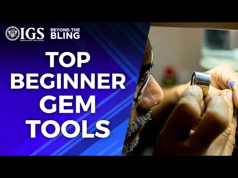 BEYOND THE BLING: What Are the Best Tools for a Beginner Gemologist?