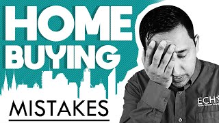 Avoid These Mistakes When Buying Your Home!