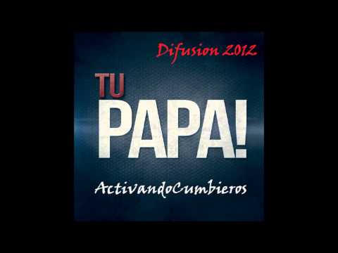 Tu Papa-Baila Bien Pu