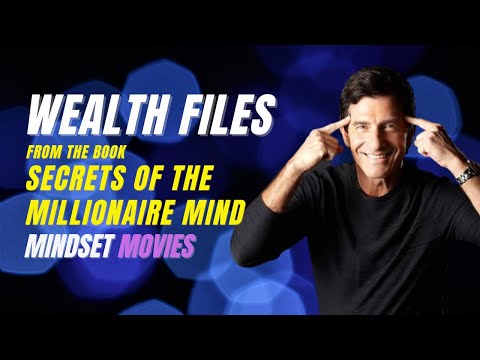 The 17 Wealth Files From Secrets Of The Millionaire Mind By T. Harv Ecker (Guided affirmations)