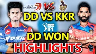 HIGHLIGHTS IPL 2018 MATCH:DD vs KKR Live Match Live Score,Live Streaming Online Score: DD WON