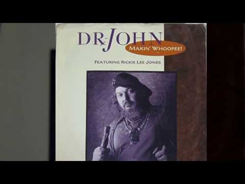 Dr. John - Makin' Whoopee(feat. Rickie Lee Jones)