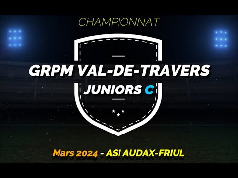 Juniors C : ASI Audax-Friul - Grpm Val-de-Travers I