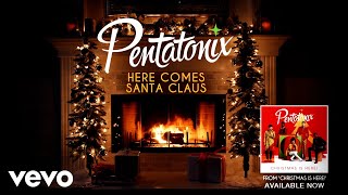 Pentatonix - Here Comes Santa Claus (Yule Log)