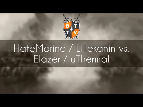 HateMarine / Lillekanin vs. Elazer / uThermal - 2v2 Tournament
