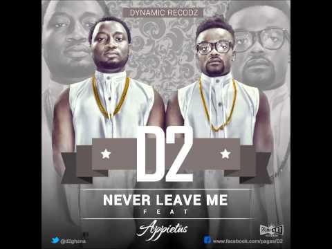 D2 ft Appeitus Never Leave Me