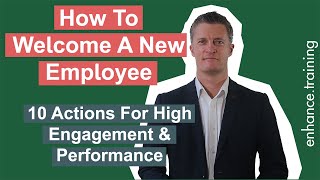 How To Welcome A New Employee - 10 Actions For a Great Start!