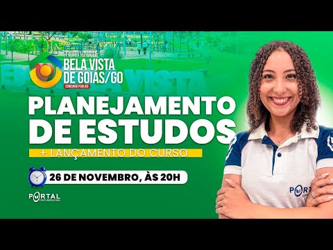 CONCURSO PREF. BELA VISTA DE GOIÁS/GO: PLANEJAMENTO DE ESTUDOS + LANÇAMENTO DO CURSO