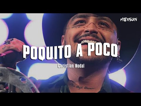 Christian Nodal - Poquito a Poco (Letra)