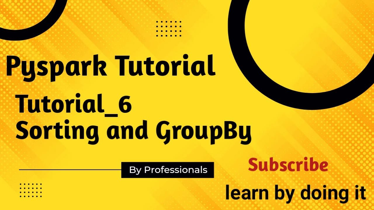 How to SORT ang Groupby in PySpark | Pyspark Tutorial