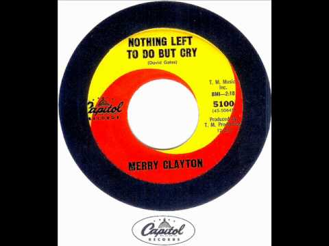 Merry Clayton - NOTHING LEFT TO DO BUT CRY  (David Gates)  (1963)