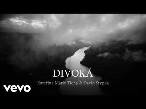 Kateřina Marie Tichá & David Stypka - Divoká (Lyric Video)