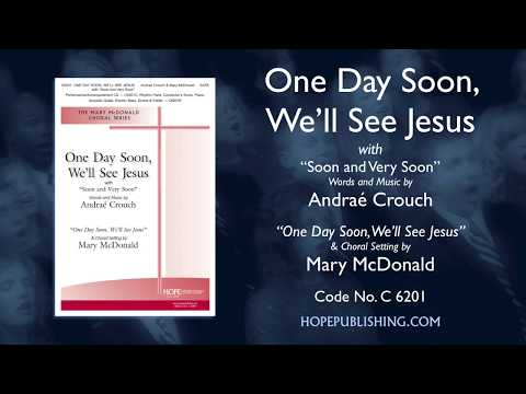 One Day Soon We'll See Jesus - Andraé Crouch & Mary McDonald