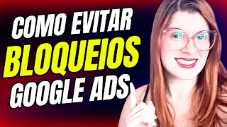 6 Dicas Para Evitar Bloqueios No Google Ads Como Afiliado