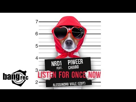 NRD1 & PIWEER ft. CHIARO - Listen For Once Now (Alessandro Viale Edit)