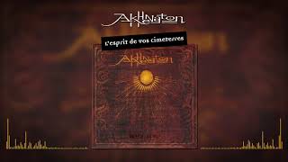 Akhenaton - L'esprit de vos cimeterres (Audio officiel)