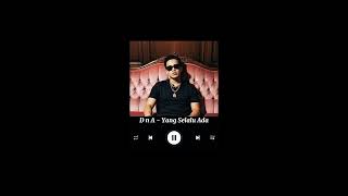 Download lagu D n A - Yang Selalu Ada mp3 Download lagu D n A - Yang Selalu Ada mp3