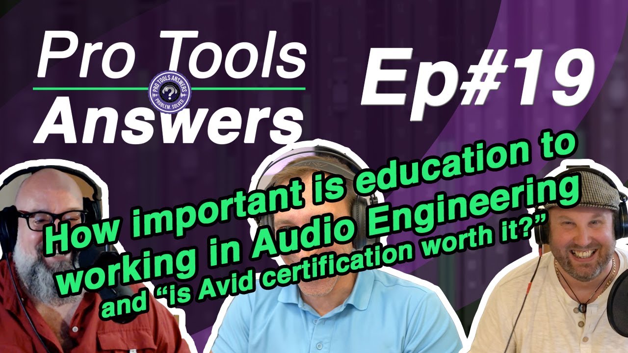 Pro Tools Answers #19 | Is Pro Tools Certification Worth It?