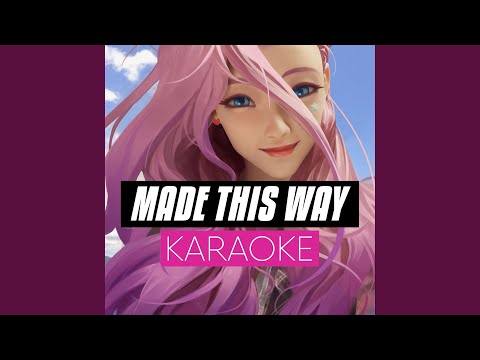 Made Me This Way (Karaoke Instrumental)