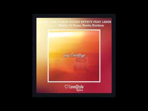 Digital DNK, Deep Sound Effect ft. Lenie - Say Goodbye (Original Mix)