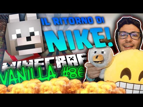 IL GRAN RITORNO DI NIKE! - Minecraft VANILLA ITA EP.86